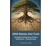 1000 Names, One Truth: The Magical Healing Power of Vishnu Sahasranama - Finally Decoded