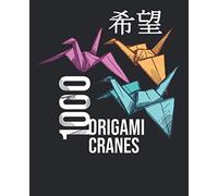 1000 Origami Cranes: Japanese Design Composition Notebook, Book, Booklet, College Ruled Notebook for Men, Women or Kids
