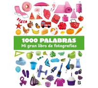 1000 PALABRAS - MI GRAN LIBRO DE FOTOGRAFIAS