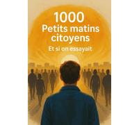 1000 Petits matins citoyens: Et si on essayait