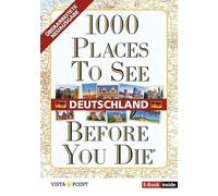 1000 Places To See Before You Die - Deutschland: mit Travel-App inside