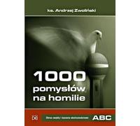 1000 pom. pour les homélies T.1 Période ordinaire et sermons... - révérend Andrzej Zwoliński (Literatur, Religion auf Polnisch)