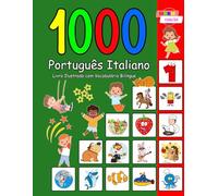 1000 Português Italiano Livro Ilustrado com Vocabulário Bilíngue: Edição Colorida