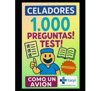 1000 Preguntas de Test para Celadores SACYL: Edición Actualizada 2025. Preparación Exhaustiva para Oposiciones de Castilla y León.