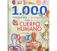 1000 Preguntas y Respuestas Sobre el Cuerpo Humano