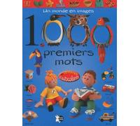 1000 Premiers Mots - Un Monde En Images