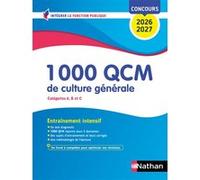 1000 QCM de culture générale (Concours de catégories A, B et C) Concours 2026-2027 Sylvie Grasser (Directeur éditorial), Pascal Joly (Auteur)