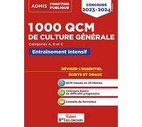 1000 QCM de culture générale: Concours de la fonction publique - 2023-2024 - Catégories A, B et C