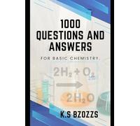 1000 Questions and Answers: On Basic Chemistry