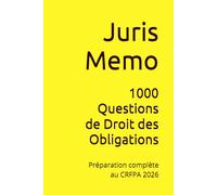 1000 Questions de Droit des Obligations: Préparation complète au CRFPA 2026