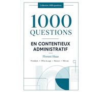 1000 questions en contentieux administratif