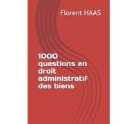 1000 questions en droit administratif des biens