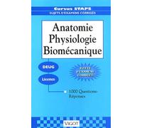 1000 questions-réponses sur anatomie, physiologie, biomécanique