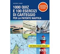 Caimmi – 1000 quiz e 100 esercizi di carteggio per la patente nautica – Con prove d'esame simulate