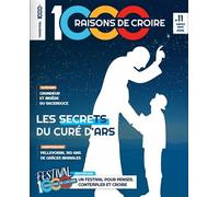 1000 Raisons de Croire #11_ Le secret du Curé d'Ars - SAS 1000 Raisons de croire - Marie De Nazareth - broché - Revue