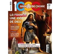 1000 Raisons de Croire #12- La France, une idée de Dieu - SAS 1000 Raisons de croire - Marie De Nazareth - broché - Revue