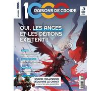 1000 Raisons de Croire #3 - anges et démons - SAS 1000 Raisons de croire - Marie De Nazareth - broché - Revue