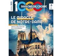 1000 Raisons de Croire #6 - Le miracle de Notre Dame