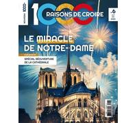 1000 Raisons de Croire #6 - Le miracle de Notre Dame - SAS 1000 Raisons de croire - Marie De Nazareth - broché - Revue