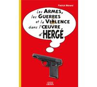 1000 SABORDS Les armes, les armées et la violence dans l'oeuvre d'Hergé