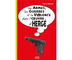 1000 Sabords Les armes, les armées et la violence dans l'oeuvre d'Hergé