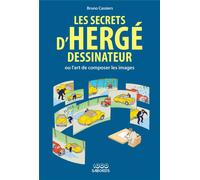 1000 SABORDS Les secrets d'Hergé dessinateur ou l'art de composer les images