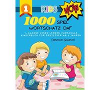 1000 Spiel Wortschatz Daf Deutsch Gujarati 1. Klasse Lesen Lernen Vorschule Kinderbuch Fuer Erstleser Ab 5 Jahren: Das Umfangreiche Uebungsheft Fuer Gute Noten: Besser Lesen, Mehr Verstehen - Spannend
