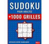 1000 Sudoku Adulte Difficile+ Expert+ Diabolique (v.1): Sudoku Niveau Extrême, 1000 Grilles Sodoku 9x9 Pour Adulte Avec Solutions, Super Challenge pour Progresser
