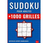 1000 Sudoku Adulte Difficile+ Expert+ Diabolique (v.2): Sudoku Niveau Extrême, 1000 Grilles Sodoku 9x9 Pour Adulte Avec Solutions, Super Challenge pour Progresser