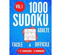 1000 SUDOKU Adulte | Facile à Difficile + 72 Diaboliques - 22 Inhumains | Vol.1: 1000 Grilles Sodoku 9 x 9 Pour Adultes | Tous Les Niveaux | 21.59 x 27.94 cm.