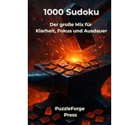 1000 Sudoku: Der große Mix für Klarheit, Fokus und Ausdauer