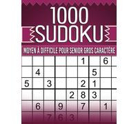 1000 Sudoku Moyen à Difficile pour Senior Gros Caractère: avec Solutions, Cahier d'activités pour Adultes et Seniors.
