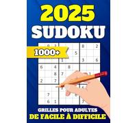 1000+ Sudoku Pour Adultes: de Facile à Difficile avec Solutions et Instructions | Grilles de Sudoku avec 5 Niveaux de Difficulté: Très Facile - Facile ... | Grand Livre de Sudoku Relaxant & Éducatif