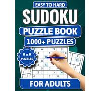 1000+ Sudoku Puzzle Book for Adults: Large-Print Logic Challenges: Perfect for Stress Relief & Mental Sharpness