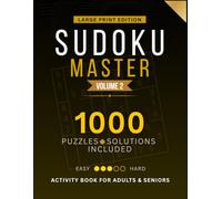 1000 Sudoku Puzzle Book for Adults Volume 2: Medium Level Large Print Puzzles with Solutions: A Brain Training Activity Book with 1000 Unique Sudoku ... Players - Six Puzzles Per Page - Vol. 2