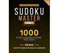 1000 Sudoku Puzzle Book for Adults Volume 3: Hard Level Large Print Puzzles with Solutions: A Brain Training Activity Book with 1000 Unique Sudoku ... Players - Six Puzzles Per Page - Vol. 3