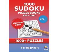 1000 Sudoku puzzle books Easy only: For beginners New solvers Puzzle solutions included Suitable for teens, adults and seniors