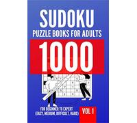 1000 Sudoku Puzzle Books For Adults For Beginner To Expert (Easy, Medium, Difficult, Hard) Vol 1
