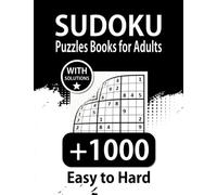 +1000 Sudoku Puzzles Books Easy to Hard: Sudoku puzzle book for adults With Solutions