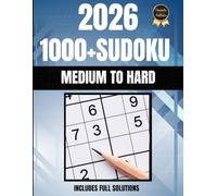 1000+ Sudoku Puzzles for Adults 2026: Medium to Hard Sudoku Puzzle Book: Logic Puzzles For Brain Workouts | Full Solutions Included