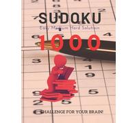 1000 Sudoku Puzzles for Adults: Adults: Easy to Hard - 1000 Puzzles and Solutions. || Challenge for your Brain! ||