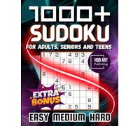 1000+ Sudoku Puzzles for Adults: Easy to Hard Sudoku Puzzle Book for Adults, Teens & Seniors with Beginners Guide, Easy, Medium and Hard Levels.