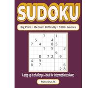 1000+ Sudoku Puzzles for Adults - Medium Challenge Book: Big Print Sudoku Puzzle Book With 1000+ Medium-Level Games To Relieve Stress and Boost Brainpower-Perfect For Adults, Seniors, and Puzzle Fans