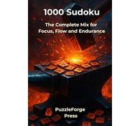1000 Sudoku: The Complete Mix for Focus, Flow and Endurance