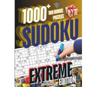 1000 SUDOKU: Vol. 6: Extreme Large Print Sudoku Puzzles - 1000 Hardest Brain Games for Experts & Seniors