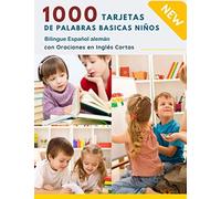 1000 Tarjetas De Palabras Basicas Niños Bilingue Español Alemán Con Oraciones En Inglés Cortas: ¡Vamos A Leer! - Práctica De Palabras De Uso Frecuente En Contexto Juegos Educativos Aprender A Leer Pal
