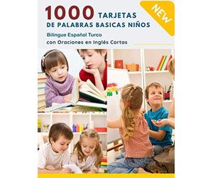 1000 Tarjetas De Palabras Basicas Niños Bilingue Español Turco Con Oraciones En Inglés Cortas: ¡Vamos A Leer! - Práctica De Palabras De Uso Frecuente En Contexto Juegos Educativos Aprender A Leer Pala