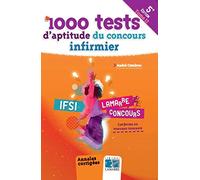 1000 tests d'aptitude du concours infirmier - Tome 2: Annales corrigées. Conforme au nouveau concours.