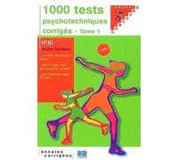 1000 TESTS PSYCHOTECHNIQUES CORRIGES 3EME EDITION TOME 1