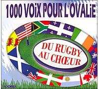 1000 Voix Pour L'ovalie : Du Rugby Au Choeur